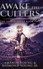 Awake the Cullers : Large Print Hardcover Edition - Book