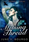 Missing Thread : Premium Hardcover Edition - Book