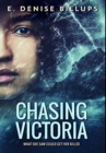 Chasing Victoria : Premium Hardcover Edition - Book