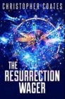 The Resurrection Wager : Premium Hardcover Edition - Book