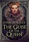 The Guise Of The Queen : Premium Hardcover Edition - Book