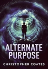 Alternate Purpose : Premium Hardcover Edition - Book