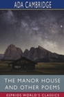 The Manor House and Other Poems (Esprios Classics) - Book