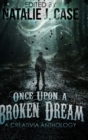 Once Upon A Broken Dream : Large Print Hardcover Edition - Book