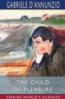 The Child of Pleasure (Esprios Classics) : Translated by Georgina Harding and Arthur Symons - Book
