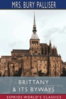 Brittany and Its Byways (Esprios Classics) - Book