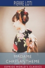 Madame Chrysantheme (Esprios Classics) : Translated by Laura Ensor - Book
