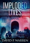 Imploded Lives : Premium Hardcover Edition - Book