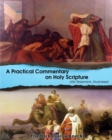 A Practical Commentary On Holy Scripture (Old Testament) : Illustrated - Book