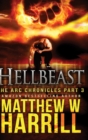 Hellbeast (The ARC Chronicles Book 3) - Book