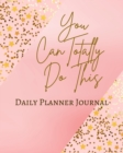 You Can Totally Do This Daily Planner Journal - Pastel Rose Wine Gold Pink - Abstract Contemporary Modern Design - Art - Book