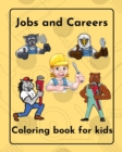 Jobs and Careers Coloring Book for kids - Book