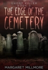 The Edge Of The Cemetery : Premium Hardcover Edition - Book