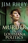 Murder in Louisiana Politics (Niki Dupre Mysteries Book 4) - Book