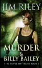 Murder and Billy Bailey (Niki Dupre Mysteries Book 3) - Book