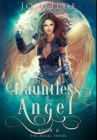 Dauntless Angel : Premium Hardcover Edition - Book
