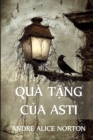 Qu? T&#7863;ng C&#7911;a Asti : The Gifts of Asti, Vietnamese edition - Book
