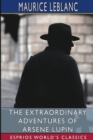 The Extraordinary Adventures of Arsene Lupin (Esprios Classics) : Gentleman-Burglar - Book