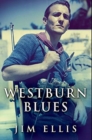 Westburn Blues : Premium Hardcover Edition - Book