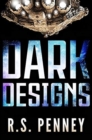Dark Designs : Premium Hardcover Edition - Book