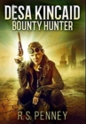 Desa Kincaid - Bounty Hunter : Premium Hardcover Edition - Book