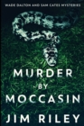Murder by Moccasin : Large Print Edition - Book