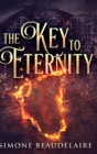 The Key to Eternity : Large Print Hardcover Edition - Book
