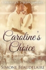 Caroline's Choice : Premium Hardcover Edition - Book