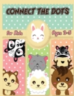 Connect the Dots for Kids Ages 3-5 : Fun Extreme Dot to Dot, Connect the Dots for Teens, Preschool to Kindergarten Dot to Dot Workbook - Book