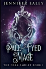 The Pale-Eyed Mage : Large Print Edition - Book