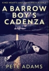 A Barrow Boy's Cadenza : Premium Hardcover Edition - Book