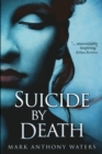 Suicide By Death : Large Print Edition - Book