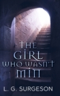 The Girl Who Wasn't Min : Large Print Hardcover Edition - Book