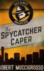 The Spycatcher Caper : Large Print Hardcover Edition - Book