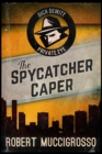 The Spycatcher Caper : Large Print Edition - Book