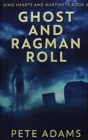 Ghost and Ragman Roll : Premium Hardcover Edition - Book