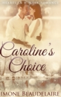 Caroline's Choice : Large Print Hardcover Edition - Book