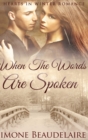 When The Words Are Spoken : Large Print Hardcover Edition - Book