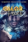 Calor Polar : Edicao Premium de capa dura - Book
