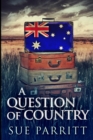 A Question Of Country : Large Print Edition - Book