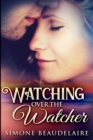 Watching Over the Watcher : Large Print Edition - Book