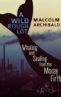 A Wild Rough Lot : Large Print Hardcover Edition - Book