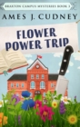 Flower Power Trip : Large Print Hardcover Edition - Book