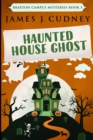 Haunted House Ghost : Large Print Edition - Book