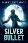 Silver Bullet : Premium Hardcover Edition - Book