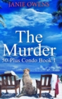 The Murder (50-Plus Condo Book 1) - Book