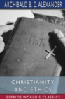 Christianity and Ethics (Esprios Classics) - Book
