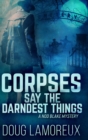 Corpses Say The Darndest Things : Large Print Hardcover Edition - Book