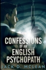 Confessions Of An English Psychopath : Large Print Edition - Book
