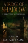 A Bridge Of Shadow : Premium Hardcover Edition - Book